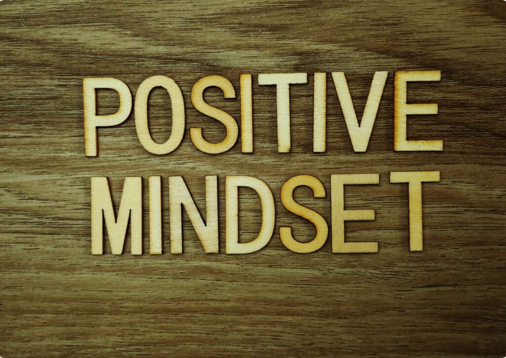 Fostering a Positive Mindset
