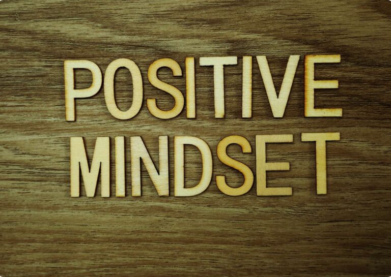Fostering a Positive Mindset